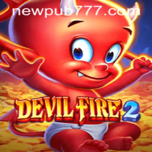 Explorando o Universo de DevilFire2: Uma Nova Era no Mundo de NEWPUB